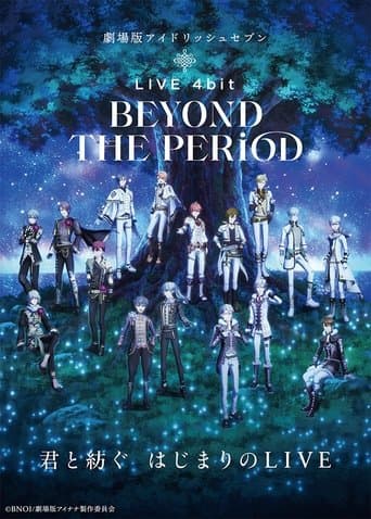 IDOLiSH7 Movie: LIVE 4bit - BEYOND THE PERiOD Bajeczki