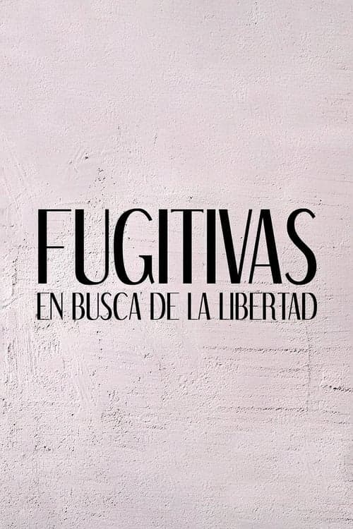 Fugitivas: en busca de la libertad Bajeczki Wszystkie Odcinki • Serial online